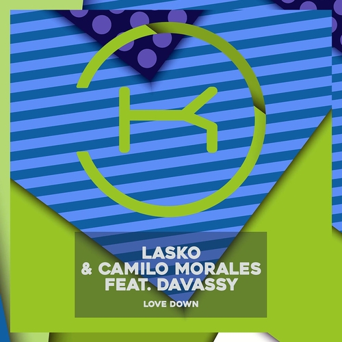 Lasko (FR) & Camilo Morales, Davassy - Love Down [KLP380]